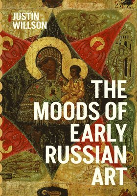 Moods of Early Russian Art