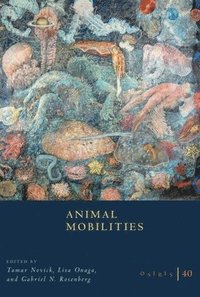 bokomslag Osiris, Volume 40: Animal Mobilities Volume 40
