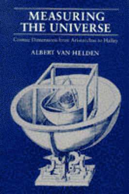 Albert Van Helden - Measuring the Universe, Häftad
