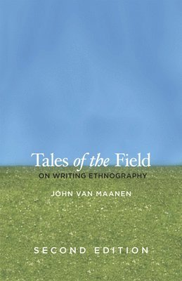 John Van Maanen - Tales of the Field, Häftad