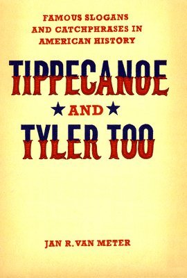 Tippecanoe and Tyler Too 1