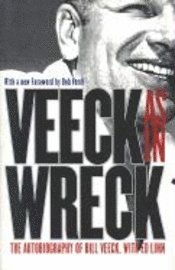 Bill Veeck, Ed Linn - Veeck As In Wreck – The Autobiography of Bill Veeck, Häftad