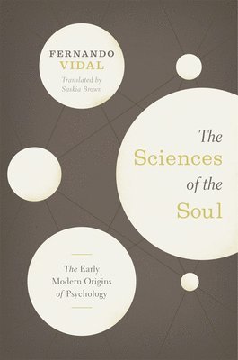 Fernando Vidal - Sciences of the Soul, Inbunden