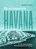 Rubén Gallo - Skyscrapers in Havana, Inbunden