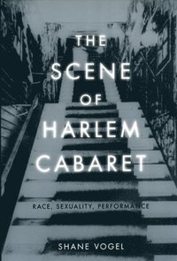 bokomslag The Scene of Harlem Cabaret