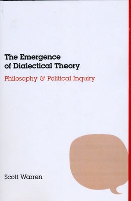 Scott Warren - Emergence of Dialectical Theory, Häftad