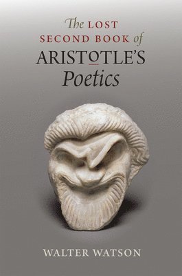 bokomslag The Lost Second Book of Aristotle's &quot;Poetics&quot;