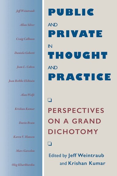 Jeff Weintraub, Krishan Kumar - Public and Private in Thought and Practice, Häftad
