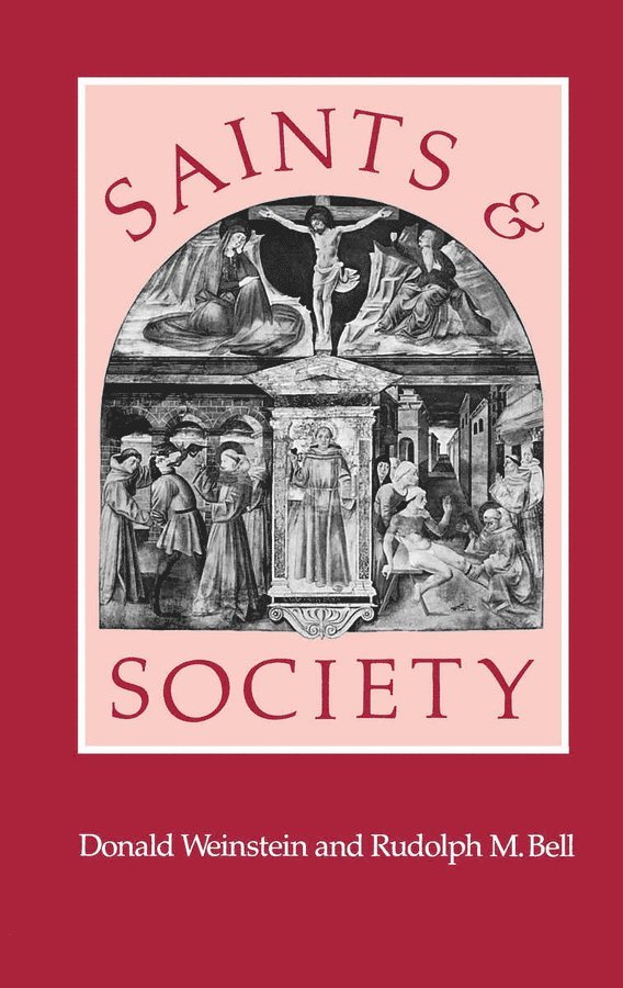 Donald Weinstein, Rudolph M. Bell - Saints and Society, Häftad