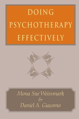 Doing Psychotherapy Effectively 1