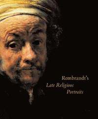 bokomslag Rembrandt's Late Religious Portraits