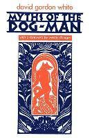 bokomslag Myths of the Dog-Man