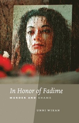 Unni Wikan - In Honor of Fadime, Häftad