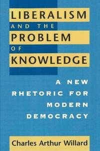 bokomslag Liberalism and the Problem of Knowledge