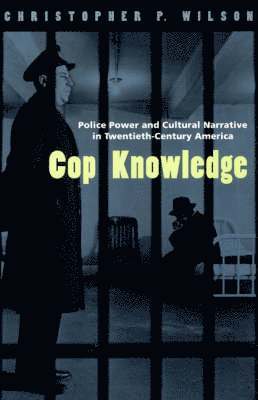 Christopher P. Wilson - Cop Knowledge, Häftad