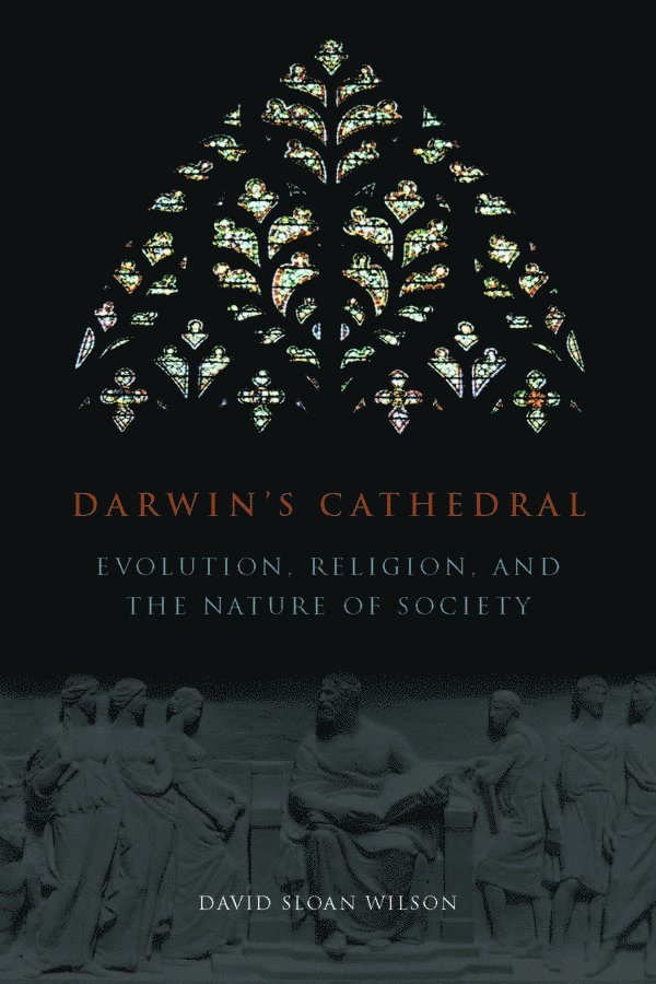 Darwin`s Cathedral  Evolution, Religion, and the Nature of Society 1