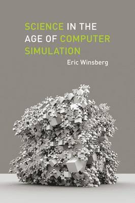 Science in the Age of Computer Simulation 1