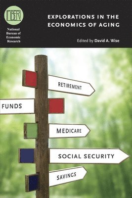 Explorations in the Economics of Aging 1