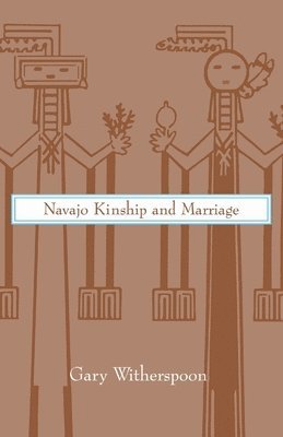 Gary Witherspoon - Navajo Kinship and Marriage, Häftad