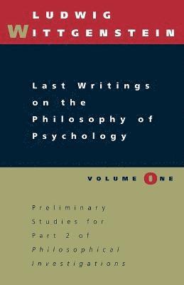 Last Writings on the Philosophy of Psychology 1