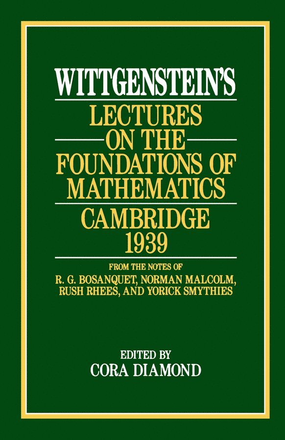 Ludwig Wittgenstein, Cora Diamond, Cora Diamond - Wittgenstein`s Lectures on the Foundations of Mathematics, Cambridge, 1939, Häftad