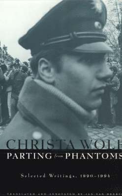Christa Wolf - Parting from Phantoms, Häftad