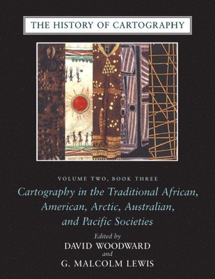 David Woodward, G. Malcolm Lewis - History of Cartography, Volume 2, Book 3, Inbunden