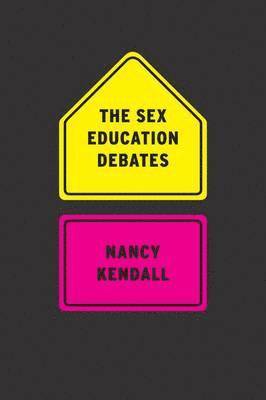 bokomslag The Sex Education Debates