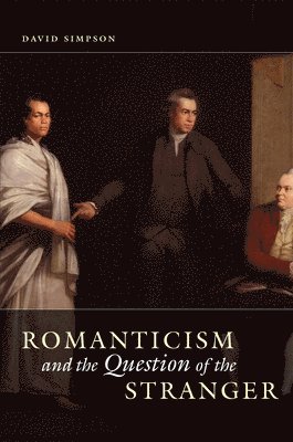 Romanticism and the Question of the Stranger 1