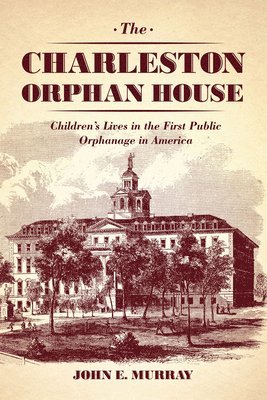 The Charleston Orphan House 1