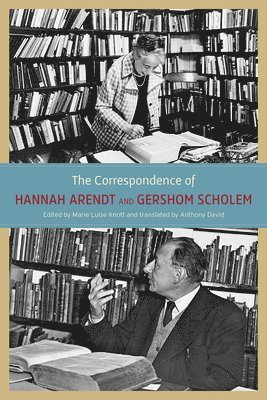 Hannah Arendt, Gershom Scholem, Marie Luise Knott - Correspondence of Hannah Arendt and Gershom Scholem, Inbunden