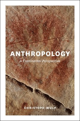 Christoph Wulf - Anthropology, Häftad