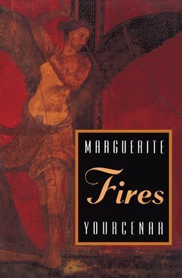 Marguerite Yourcenar - Fires, Häftad