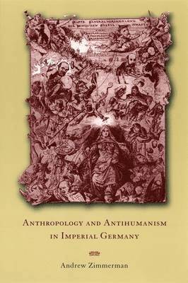 Anthropology and Antihumanism in Imperial Germany 1