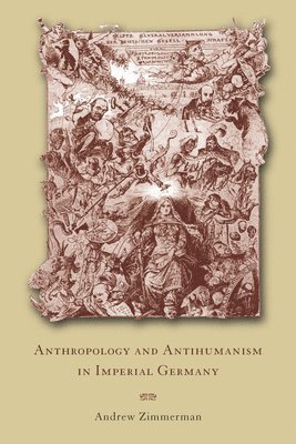 bokomslag Anthropology and Antihumanism in Imperial Germany