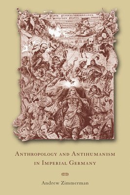 Anthropology and Antihumanism in Imperial Germany 1