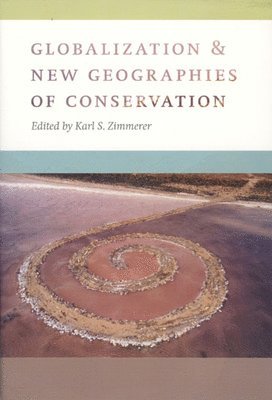 Globalization and New Geographies of Conservation 1