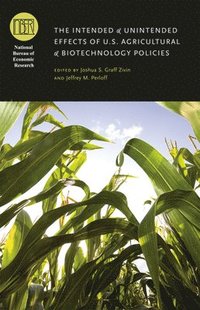 bokomslag The Intended and Unintended Effects of U.S. Agricultural and Biotechnology Policies
