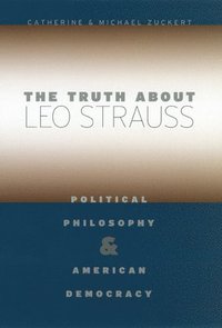 bokomslag The Truth about Leo Strauss
