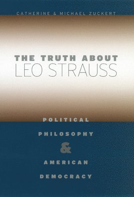 The Truth about Leo Strauss 1