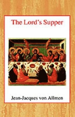 Jean-Jacques  Von Allmen - Lord's Supper, Inbunden