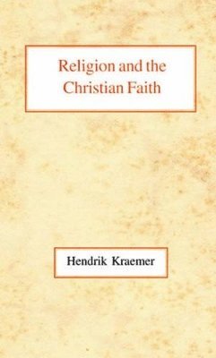 Hendrik Kraemer - Religion and the Christian Faith, Häftad