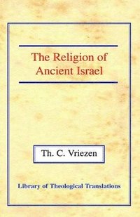 bokomslag The Religion of Ancient Israel