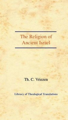 T.C. Vriezen, Theodorus C. Vriezen - Religion of Ancient Israel, Inbunden