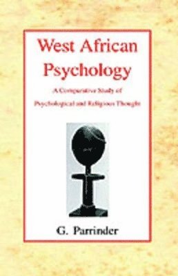 Edward Parrinder, Geoffrey Parrinder - West African Psychology, Inbunden