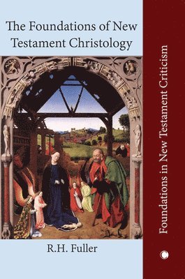 bokomslag The Foundations of New Testament Christology