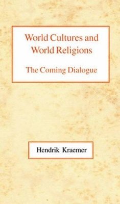 Hendrik Kraemer - World Cultures and World Religions, Inbunden