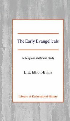Leonard Elliott-Binns - Early Evangelicals, Inbunden