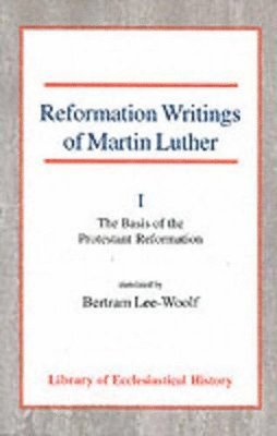 Reformation Writings of Martin Luther 1