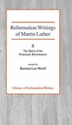 Martin Luther - Reformation Writings of Martin Luther, Vol 2, Häftad